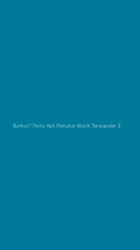 Tampilan Antarmuka Aplikasi Buntut77toto Apk Pemutar Musik Terpopuler - 3