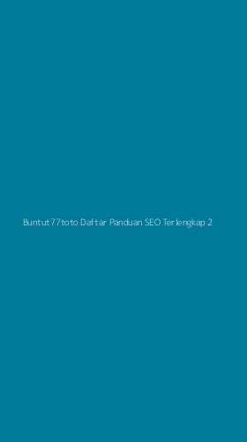Tampilan Antarmuka Aplikasi Buntut77toto Daftar Panduan Seo Terlengkap - 2