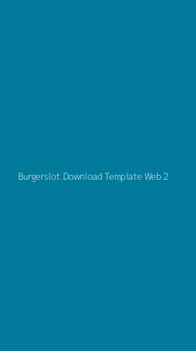 Tampilan Antarmuka Aplikasi Burgerslot Download Template Web - 2