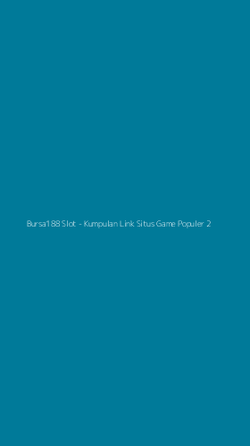 Tampilan Antarmuka Aplikasi Bursa188 Slot - Kumpulan Link Situs Game Populer - 2