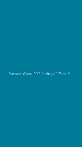 Tampilan Antarmuka Aplikasi Bursaqq Game Rpg Android Offline - 2