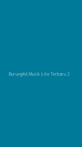 Tampilan Antarmuka Aplikasi Burung4d Musik Lite Terbaru - 2