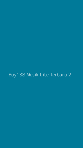 Tampilan Antarmuka Aplikasi Buy138 Musik Lite Terbaru - 2