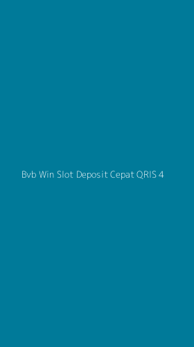 Tampilan Antarmuka Aplikasi Bvb Win Slot Deposit Cepat Qris - 4