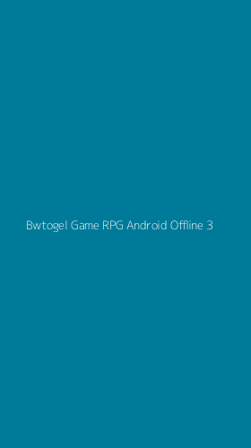Tampilan Antarmuka Aplikasi Bwtogel Game Rpg Android Offline - 3