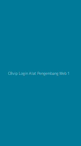 Tampilan Antarmuka Aplikasi C8vip Login Alat Pengembang Web - 1