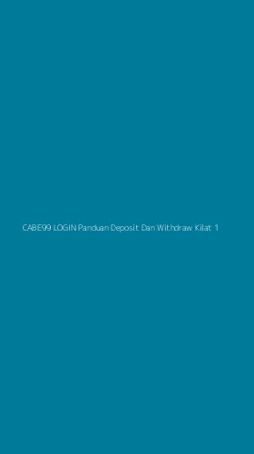 Tampilan Antarmuka Aplikasi Cabe99 Login Panduan Deposit Dan Withdraw Kilat - 1