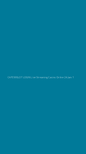 Tampilan Antarmuka Aplikasi Cafe99slot Login Live Streaming Casino Online 24jam - 1