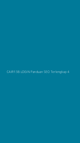 Tampilan Antarmuka Aplikasi Cair138 Login Panduan Seo Terlengkap - 4