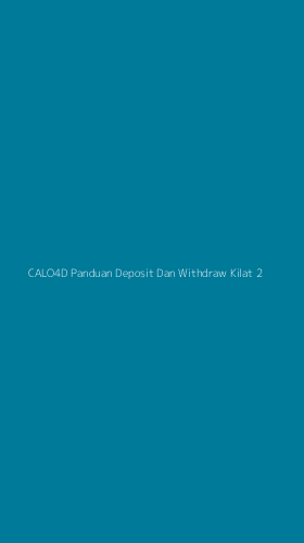 Tampilan Antarmuka Aplikasi Calo4d Panduan Deposit Dan Withdraw Kilat - 2