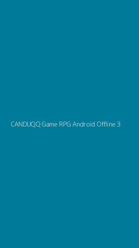 Tampilan Antarmuka Aplikasi Canduqq Game Rpg Android Offline - 3