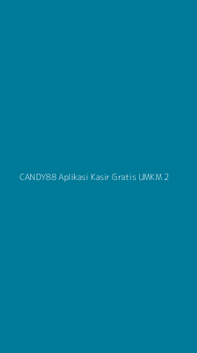 Tampilan Antarmuka Aplikasi Candy88 Aplikasi Kasir Gratis Umkm - 2