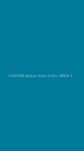 Tampilan Antarmuka Aplikasi Candy88 Aplikasi Kasir Gratis Umkm - 3