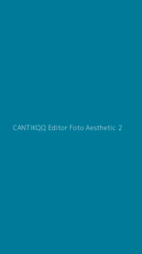 Tampilan Antarmuka Aplikasi Cantikqq Editor Foto Aesthetic - 2