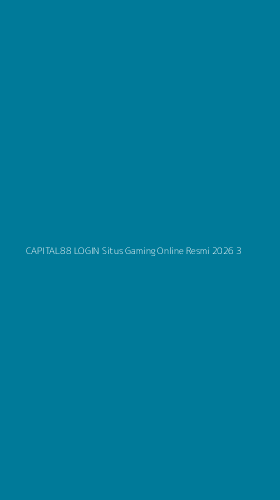 Tampilan Antarmuka Aplikasi Capital88 Login Situs Gaming Online Resmi 2026 - 3