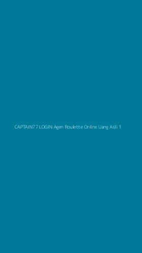 Tampilan Antarmuka Aplikasi Captain77 Login Agen Roulette Online Uang Asli - 1
