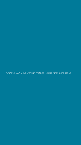 Tampilan Antarmuka Aplikasi Captainqq Situs Dengan Metode Pembayaran Lengkap - 3