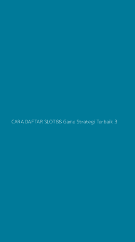 Tampilan Antarmuka Aplikasi Cara Daftar Slot88 Game Strategi Terbaik - 3