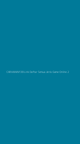 Tampilan Antarmuka Aplikasi Caramain138 Link Daftar Semua Jenis Game Online - 2