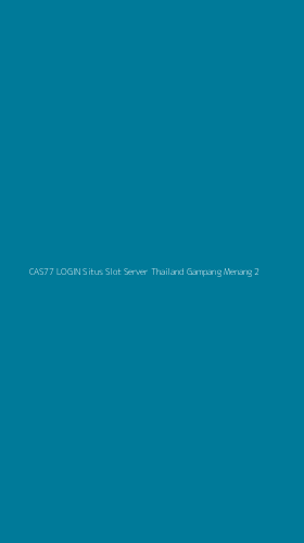 Tampilan Antarmuka Aplikasi Cas77 Login Situs Slot Server Thailand Gampang Menang - 2