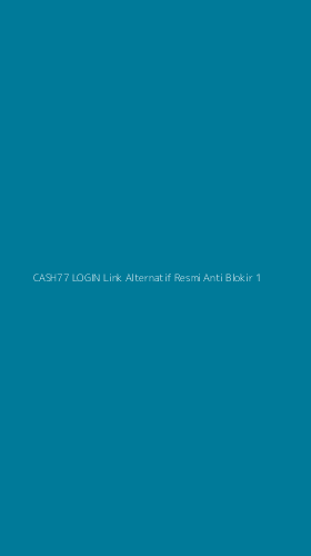 Tampilan Antarmuka Aplikasi Cash77 Login Link Alternatif Resmi Anti Blokir - 1