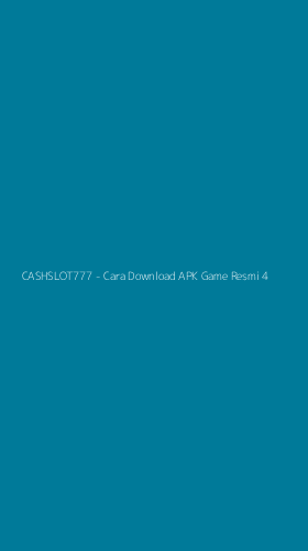 Tampilan Antarmuka Aplikasi CASHSLOT777 - Cara Download APK Game Resmi - 4
