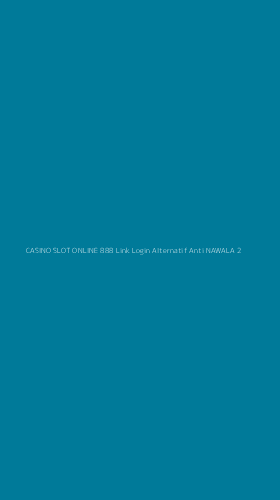 Tampilan Antarmuka Aplikasi Casino Slot Online 888 Link Login Alternatif Anti Nawala - 2
