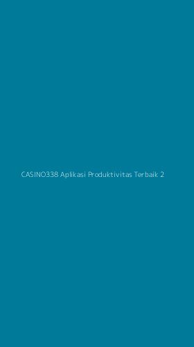 Tampilan Antarmuka Aplikasi Casino338 Aplikasi Produktivitas Terbaik - 2