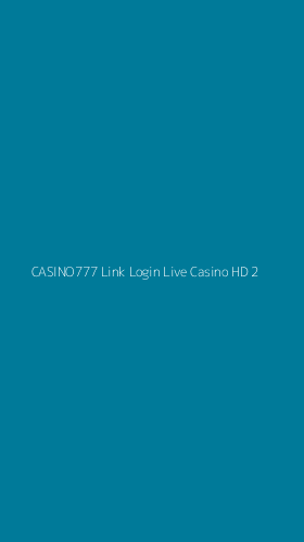 Tampilan Antarmuka Aplikasi Casino777 Link Login Live Casino Hd - 2