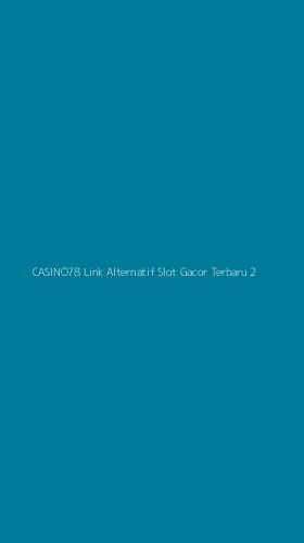 Tampilan Antarmuka Aplikasi Casino78 Link Alternatif Slot Gacor Terbaru - 2