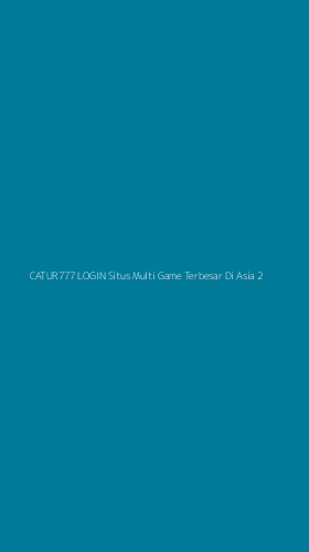 Tampilan Antarmuka Aplikasi Catur777 Login Situs Multi Game Terbesar Di Asia - 2