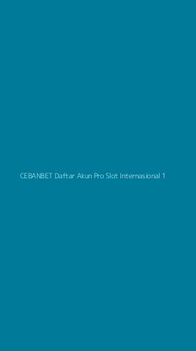 Tampilan Antarmuka Aplikasi Cebanbet Daftar Akun Pro Slot Internasional - 1