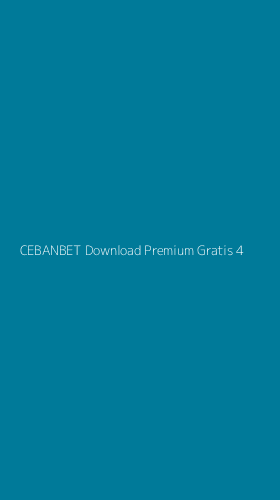 Tampilan Antarmuka Aplikasi Cebanbet Download Premium Gratis - 4