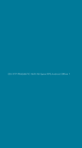 Tampilan Antarmuka Aplikasi Cek Rtp Pragmatic Hari Ini Game Rpg Android Offline - 1