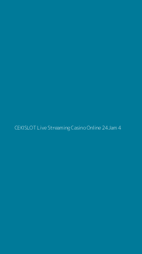 Tampilan Antarmuka Aplikasi Cekislot Live Streaming Casino Online 24jam - 4