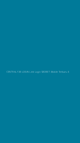 Tampilan Antarmuka Aplikasi Central138 Login Link Login Sbobet Mobile Terbaru - 4