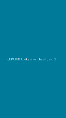 Tampilan Antarmuka Aplikasi Cepat88 Aplikasi Penghasil Uang - 3