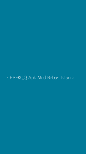 Tampilan Antarmuka Aplikasi Cepekqq Apk Mod Bebas Iklan - 2