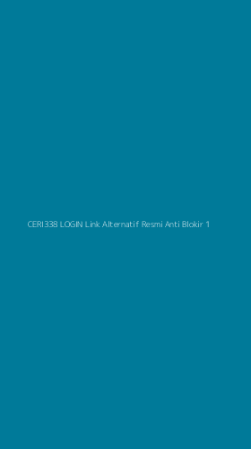 Tampilan Antarmuka Aplikasi Ceri338 Login Link Alternatif Resmi Anti Blokir - 1