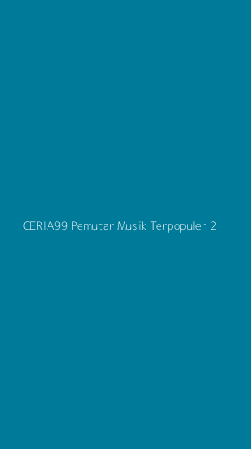 Tampilan Antarmuka Aplikasi Ceria99 Pemutar Musik Terpopuler - 2