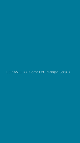 Tampilan Antarmuka Aplikasi Ceriaslot88 Game Petualangan Seru - 3