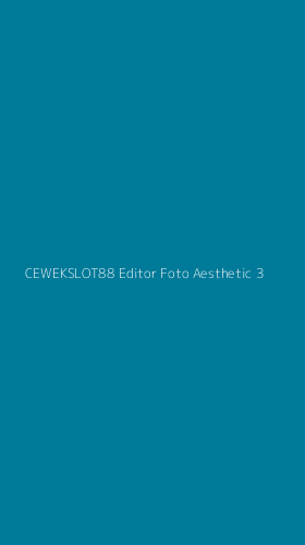 Tampilan Antarmuka Aplikasi Cewekslot88 Editor Foto Aesthetic - 3