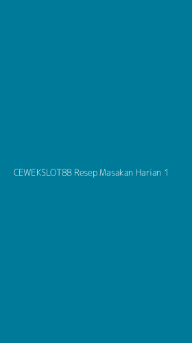 Tampilan Antarmuka Aplikasi Cewekslot88 Resep Masakan Harian - 1