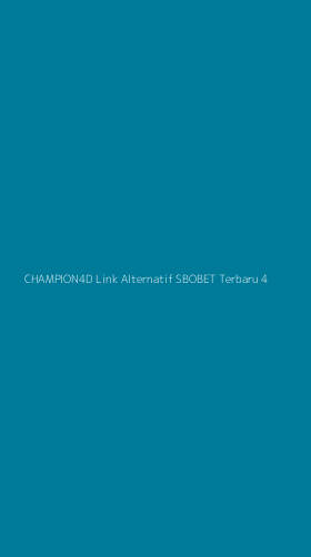 Tampilan Antarmuka Aplikasi Champion4d Link Alternatif Sbobet Terbaru - 4