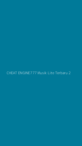 Tampilan Antarmuka Aplikasi Cheat Engine777 Musik Lite Terbaru - 2