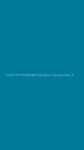 Tampilan Antarmuka Aplikasi Cheat Rtp Podomoro138 Editor Foto Aesthetic - 3