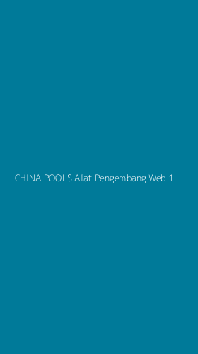 Tampilan Antarmuka Aplikasi China Pools Alat Pengembang Web - 1