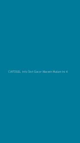 Tampilan Antarmuka Aplikasi Ciatogel Info Slot Gacor Maxwin Malam Ini - 4