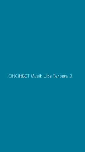 Tampilan Antarmuka Aplikasi Cincinbet Musik Lite Terbaru - 3