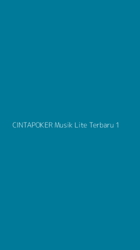 Tampilan Antarmuka Aplikasi Cintapoker Musik Lite Terbaru - 1